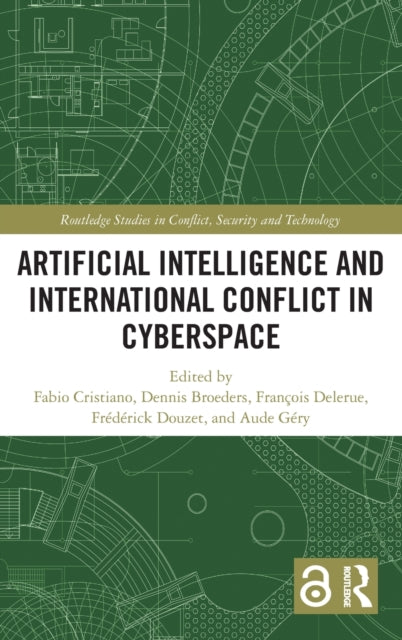 Book cover of: Artificial Intelligence and International Conflict in Cyberspace. By: Fabio Cristiano
