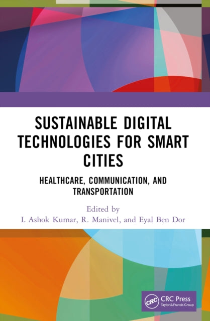 Book cover of: Sustainable Digital Technologies for Smart Cities. By: L. Ashok Kumar