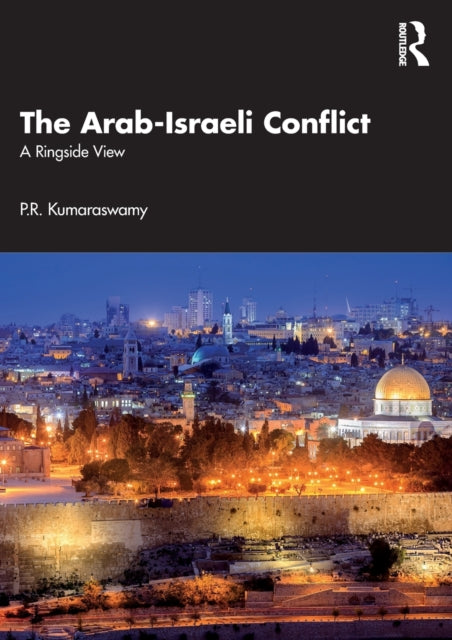 Book cover of: Arab-Israeli Conflict. By: P. R. Kumaraswamy
