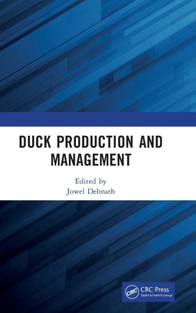 Book cover of: Duck Production and Management. By: Jowel Debnath