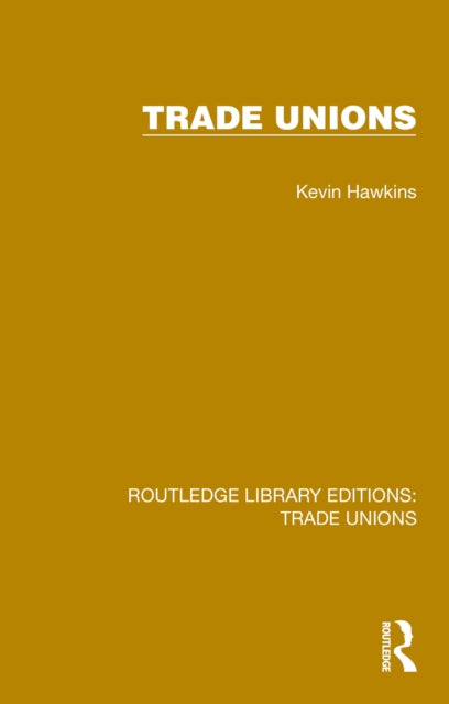 Book cover of: Trade Unions. By: Kevin Hawkins