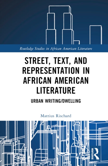 Book cover of: Street, Text, and Representation in African American Literature