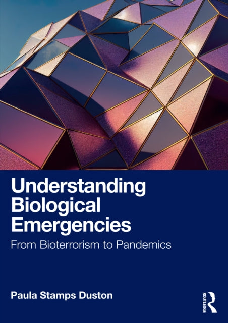 Book cover of: Understanding Biological Emergencies. By: Paula Stamps Duston