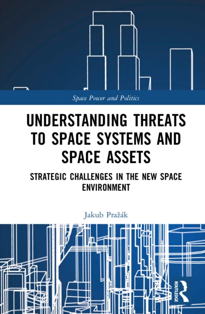 Book cover of: Understanding Threats to Space Systems and Space Assets