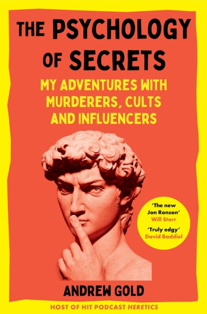 Psychology of Secrets, My Adventures with Murderers, Cults and Influencers 9781035002658 Andrew Gold