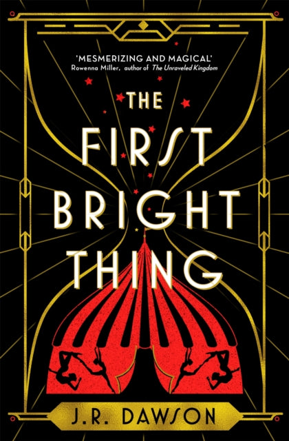 Book cover of: First Bright Thing. By: J. R. Dawson