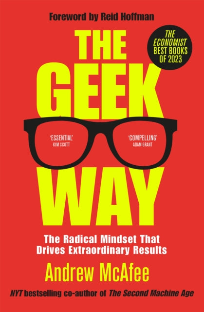 Geek Way, The Radical Mindset That Drives Extraordinary Results 9781035026210 Andrew McAfee
