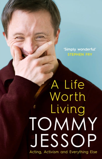 A Life Worth Living, Acting, Activism and Everything Else 9781035403707 Tommy Jessop