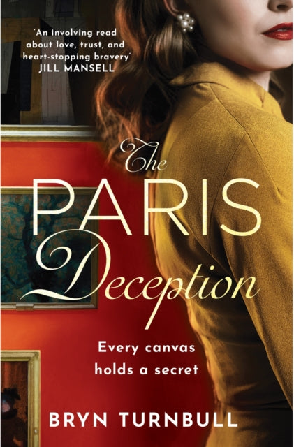 Paris Deception, A breathtaking novel of love and courage set in wartime Paris 9781035406289 Bryn Turnbull
