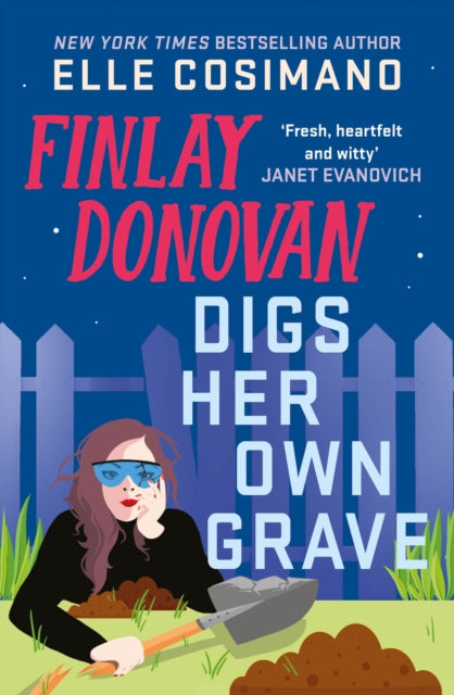 Finlay Donovan Digs Her Own Grave, The addictive and hilarious New York Times bestselling series returns! 9781035431854 Elle Cosimano