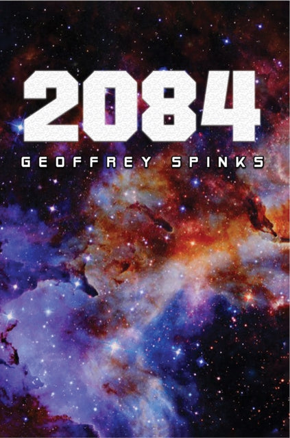 Book cover of: 2084. By: Geoffrey Spinks
