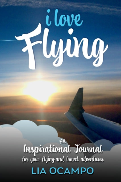 Book cover of: I Love Flying. By: Lia Ocampo
