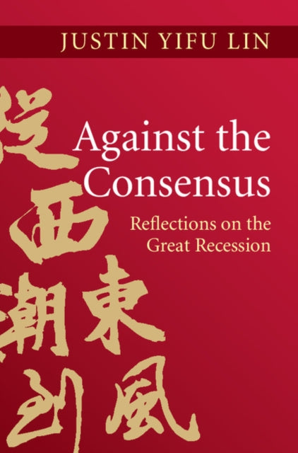 Book cover of: Against the Consensus