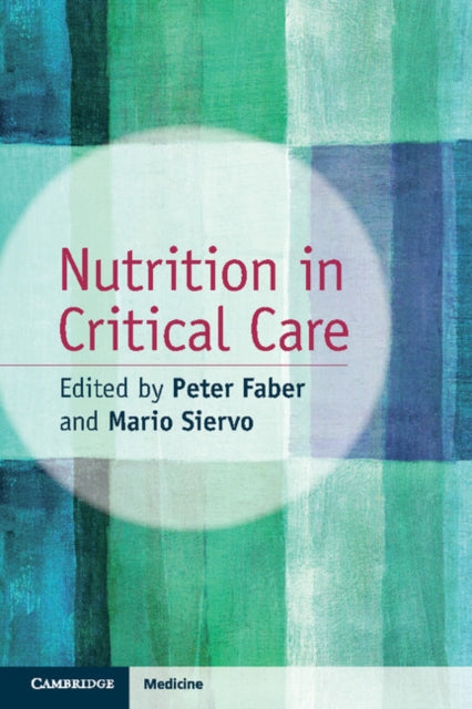 Book cover of: Nutrition in Critical Care. By: Peter Faber