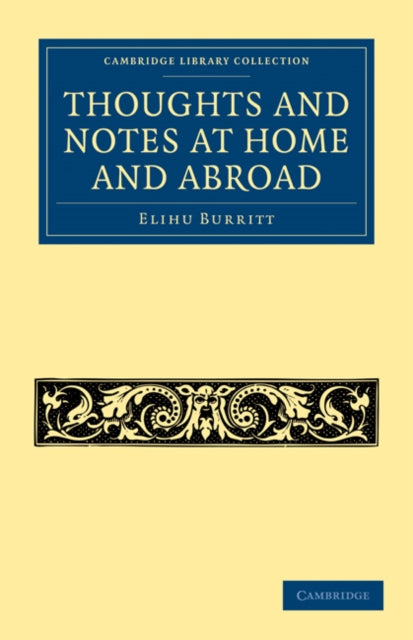 Book cover of: Thoughts and Notes at Home and Abroad. By: Elihu Burritt