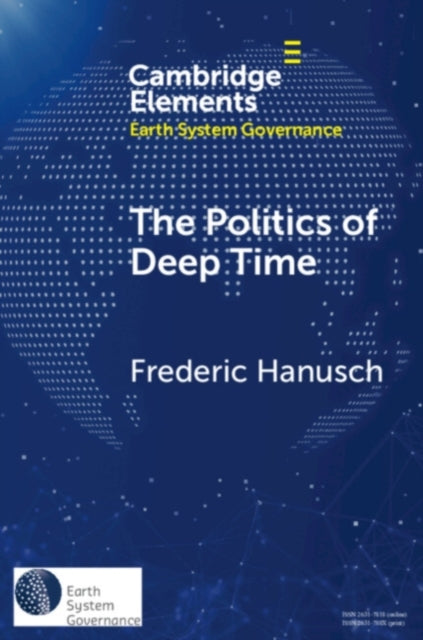 Book cover of: Politics of Deep Time. By: Frederic Hanusch