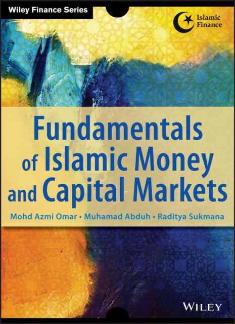 Book cover of: Fundamentals of Islamic Money and Capital Markets. By: Mohd Azmi Omar