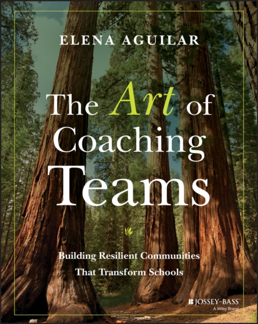Book cover of: Art of Coaching Teams. By: Elena Aguilar