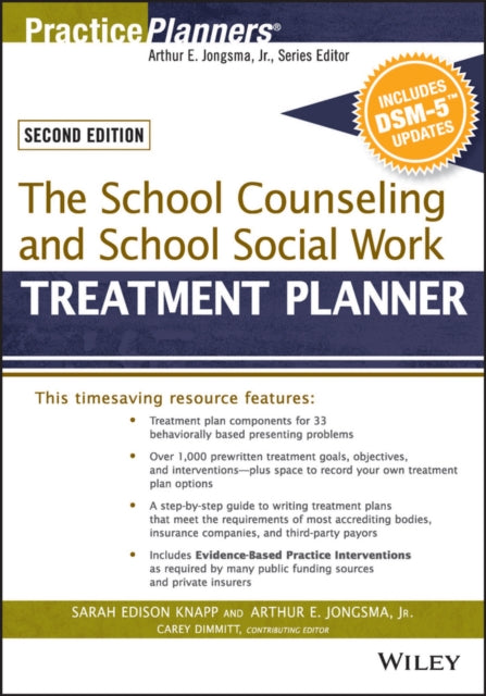 Book cover of: School Counseling and School Social Work Treatment Planner, with DSM-5 Updates, 2nd Edition. By: Sarah Edison Knapp
