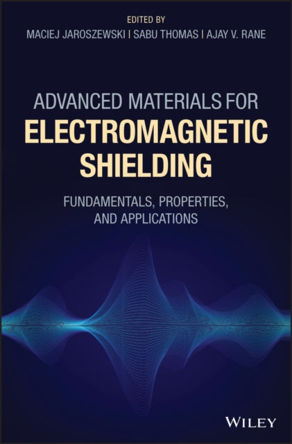 Book cover of: Advanced Materials for Electromagnetic Shielding. By: Maciej Jaroszewski