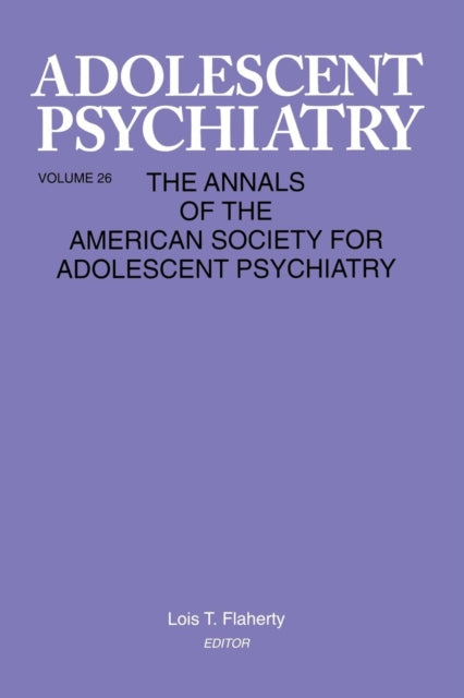 Book cover of: Adolescent Psychiatry, V. 26. By: Lois T. Flaherty