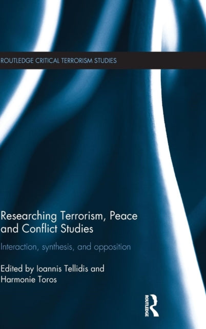Book cover of: Researching Terrorism, Peace and Conflict Studies. By: Harmonie Toros
