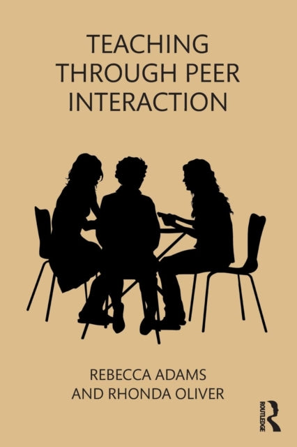 Book cover of: Teaching through Peer Interaction. By: Rebecca Jane Adams