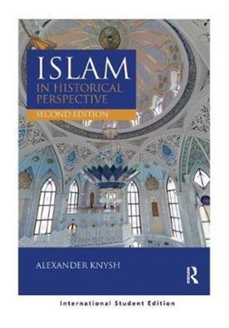Book cover of: Islam in Historical Perspective. By: Alexander Knysh