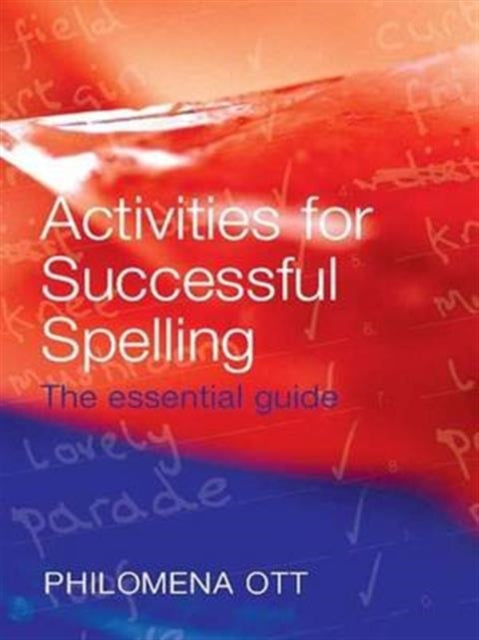 Book cover of: Activities for Successful Spelling. By: Philomena Ott