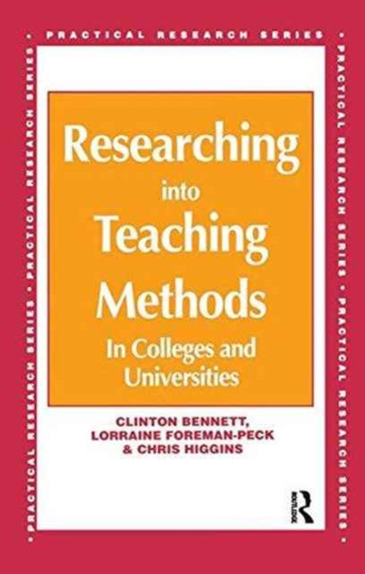 Book cover of: Researching into Teaching Methods. By: Clinton Bennett