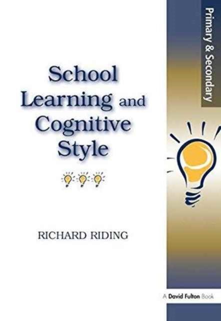 Book cover of: School Learning and Cognitive Styles. By: R. J. Riding