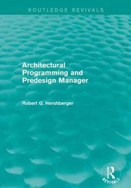 Book cover of: Architectural Programming and Predesign Manager. By: Robert G. Hershberger