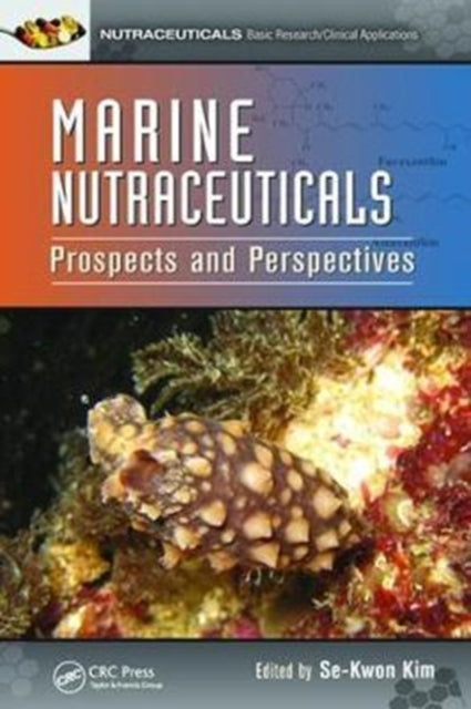 Book cover of: Marine Nutraceuticals. By: Se-Kwon Kim