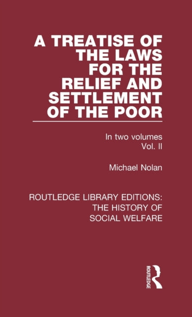 Book cover of: Treatise of the Laws for the Relief and Settlement of the Poor. By: Nolan, Michael