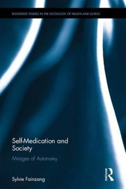 Book cover of: Self-Medication and Society. By: Sylvie Fainzang