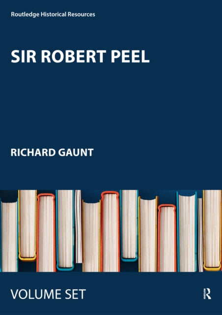 Book cover of: Sir Robert Peel. By: Richard Gaunt