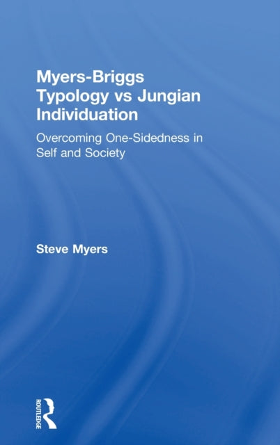 Book cover of: Myers-Briggs Typology vs. Jungian Individuation. By: Steve Myers