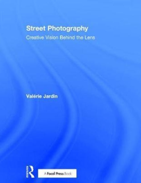 Book cover of: Street Photography. By: Valérie Jardin