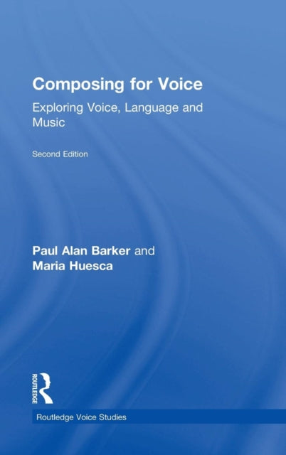 Book cover of: Composing for Voice. By: Barker, Paul