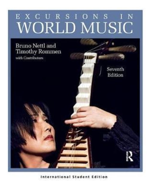 Book cover of: Excursions in World Music, Seventh Edition. By: Bruno Nettl