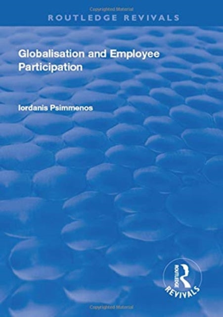 Book cover of: Globalisation and Employee Participation. By: Iordanis Psimmenos
