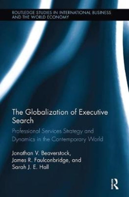 Book cover of: Globalization of Executive Search. By: Jonathan V. Beaverstock