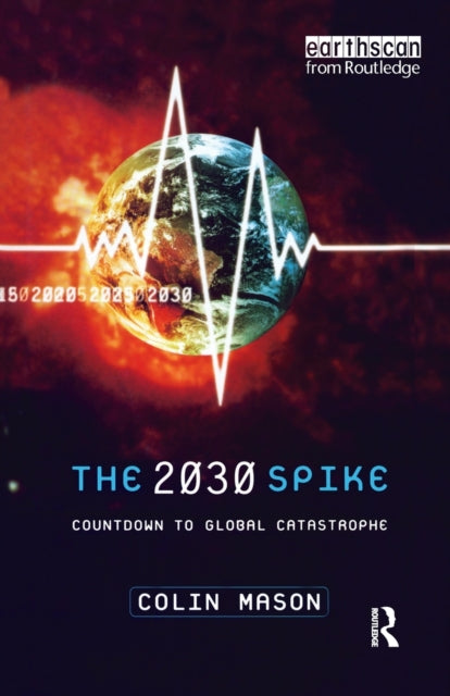 Book cover of: 2030 Spike. By: Colin Mason