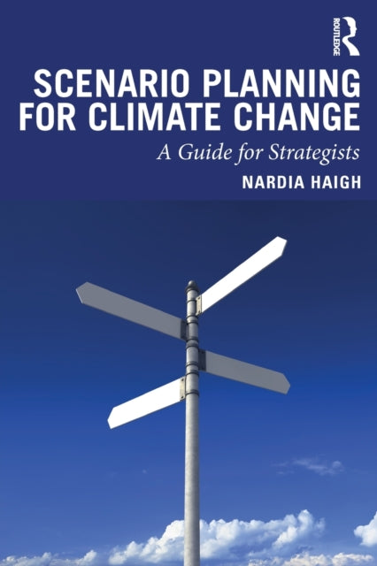 Book cover of: Scenario Planning for Climate Change. By: Narida Haigh