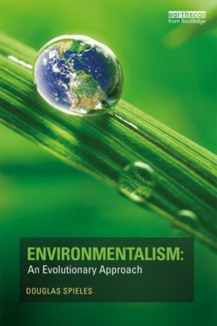 Book cover of: Environmentalism: An Evolutionary Approach. By: Douglas Spieles