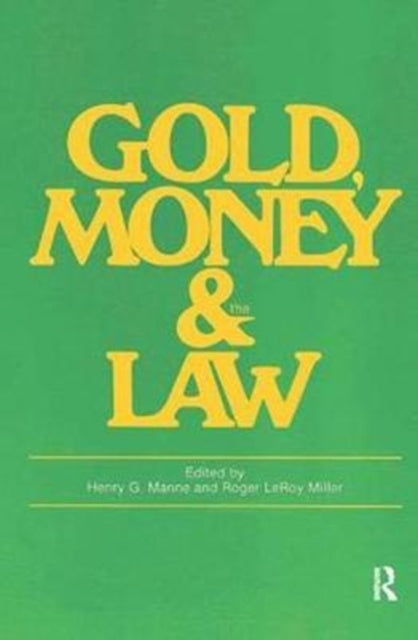 Book cover of: Gold, Money and the Law. By: Roger LeRoy Miller