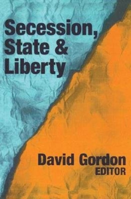 Book cover of: Secession, State, and Liberty. By: David Stove
