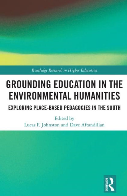 Book cover of: Grounding Education in Environmental Humanities. By: Lucas F. Johnston