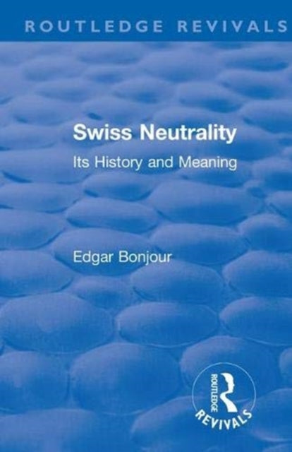 Book cover of: Revival: Swiss Neutrality (1946). By: Bonjour Edgar