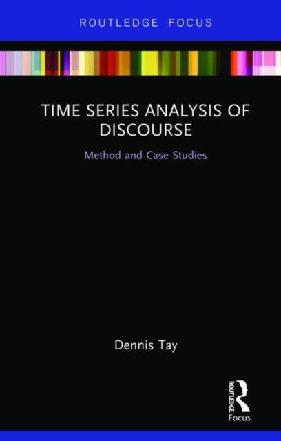 Book cover of: Time Series Analysis of Discourse. By: Dennis Tay